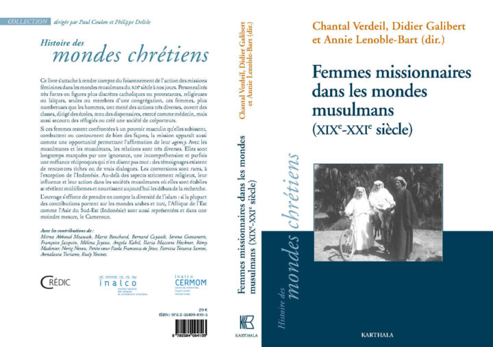 Femmes missionnaires dans les mondes musulmans (XIXe-XXIe siècle) - Chantal VERDEIL, Didier GALIBERT, Annie LENOBLE-BART (dir.)